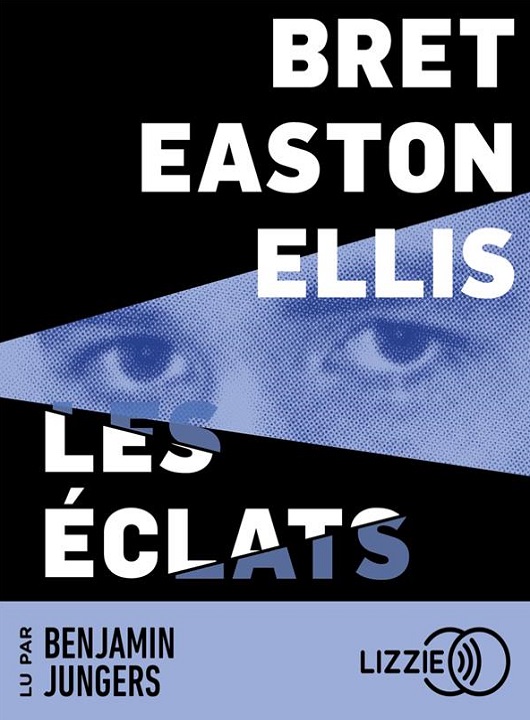 Les éclats | Bret Easton Ellis (1964-....). Antécédent bibliographique