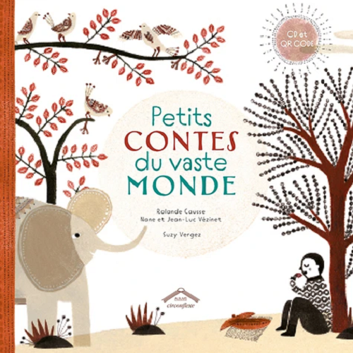 Petits contes du vaste monde | Rolande Causse (1939-....). Auteur