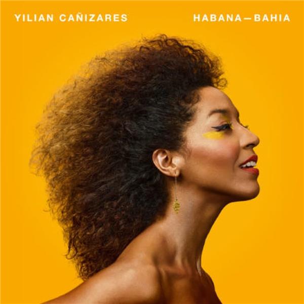 Habana-bahia / Yilian Canizares | Canizares, Yilian