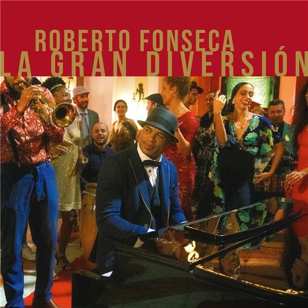 La gran diversion / Roberto Fonseca | Fonseca, Roberto. Composition. Piano. Chant