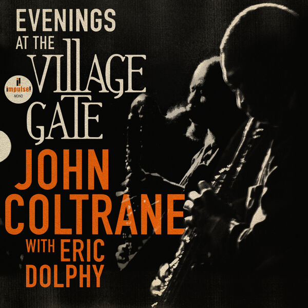 Evenings at the village gate / John Coltrane, saxophone soprano et ténor | Coltrane, John. Compositeur