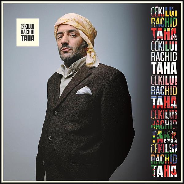 Cékilui / Rachid Taha | Taha, Rachid. Interprète