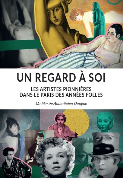 Un regard à soi : les artistes pionnières dans le Paris des années folles | Douguet, Anne-Solen. Metteur en scène ou réalisateur
