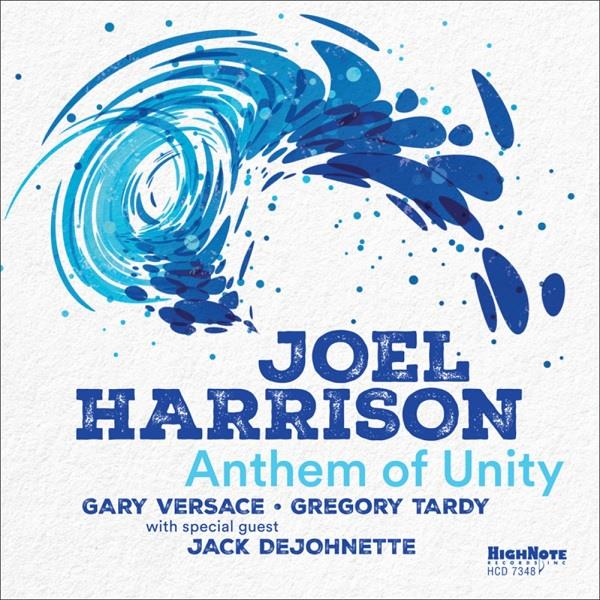 Anthem of unity / Joel Harrison | Harrison, Joel. Guitare. Composition