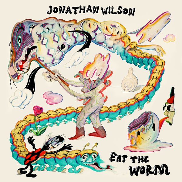 Eat the worm / Jonathan Wilson | Wilson, Jonathan. Paroles. Composition. Chant. Batterie