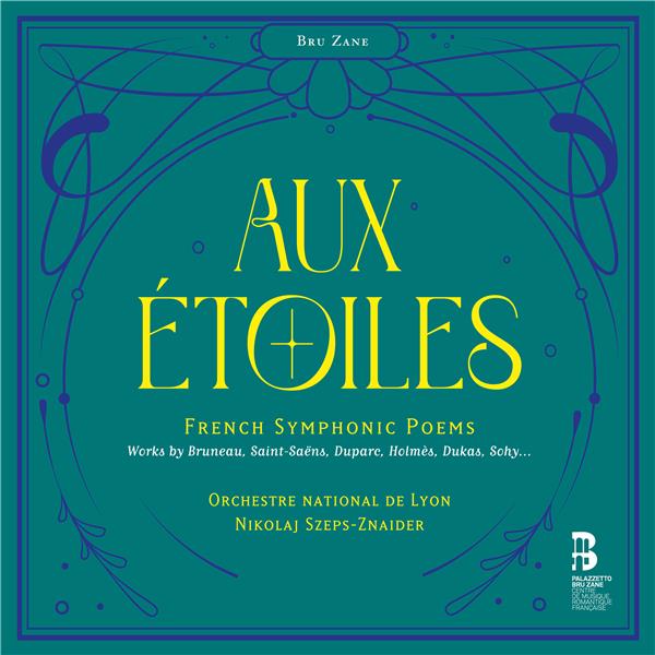 Aux étoiles : french symphonic poems / César Franck | Bonis , Mel . Composition