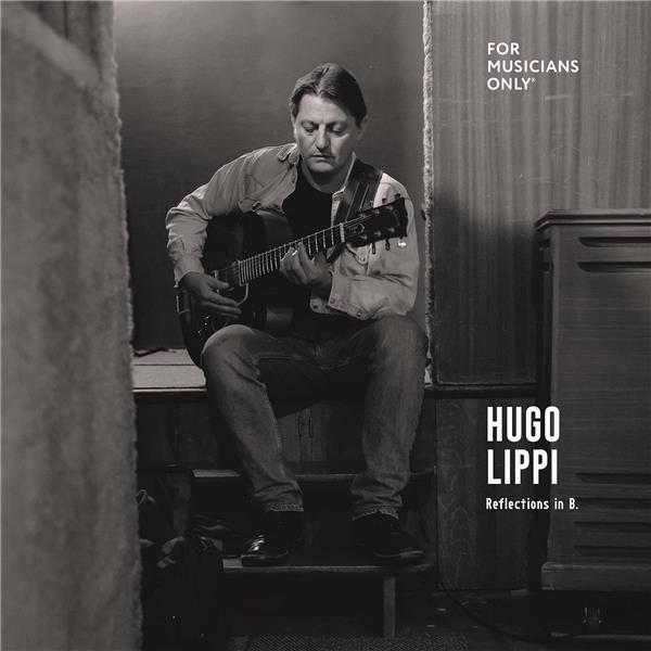 Reflections in B. / Hugo Lippi | Lippi, Hugo. Guitare