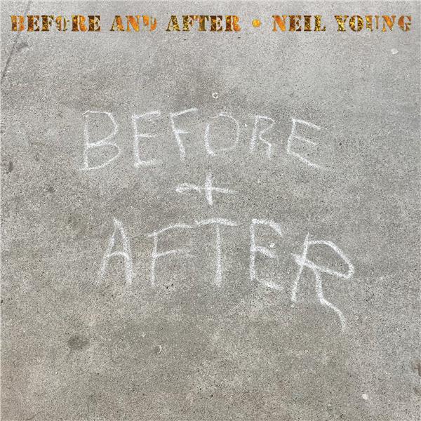 Before and after | Neil Young (1945-....). Interprète