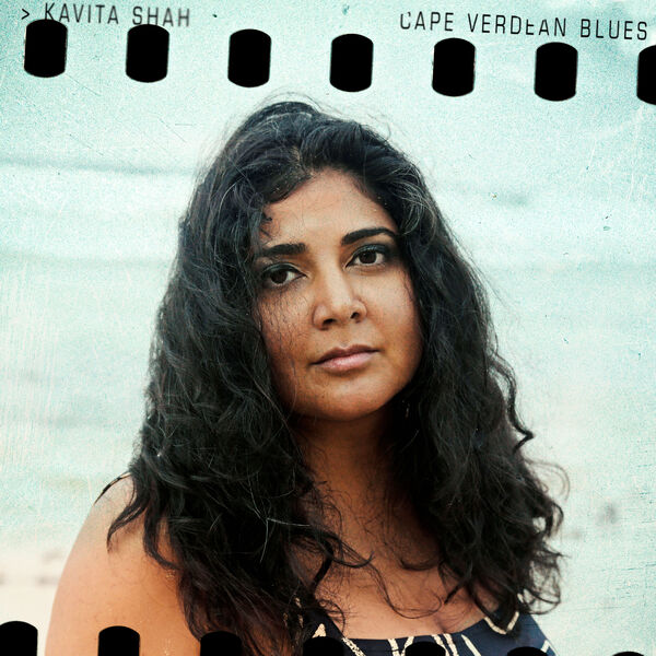 Cape Verdean blues / Kavita Shah | Shah, Kavita. Chant. Percussion - autre