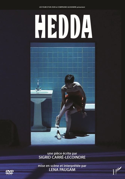 Hedda | Tézé, Sébastien (1980-....). Metteur en scène ou réalisateur