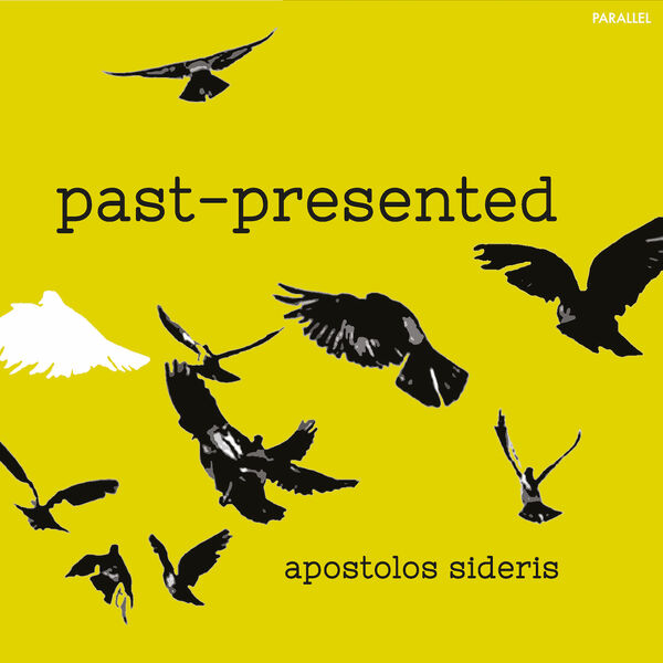 Past-presented / Apostolos Sideris | Sideris , Apostolos . Composition