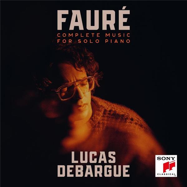 Complete Music For Solo Piano / Lucas Debargue | Lucas Debargue