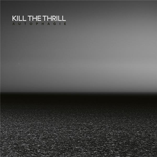 Autophagie  | Kill The Thrill 