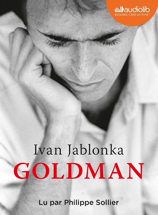 Goldman | Ivan Jablonka (1973-....). Auteur