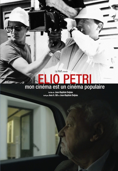 Elio Petri : Mon cinéma est un cinéma populaire | Delpias, Jean-Baptiste. Metteur en scène ou réalisateur