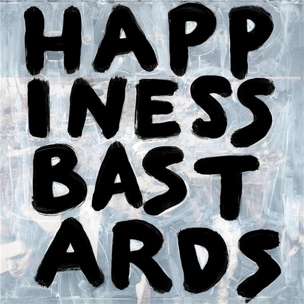 Happiness bastards / The Black Crowes | The Black crowes. Paroles. Composition. Interprète