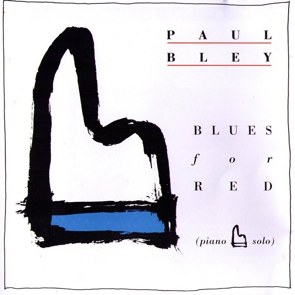 Blues for red | Paul Bley (1932-2016). Interprète