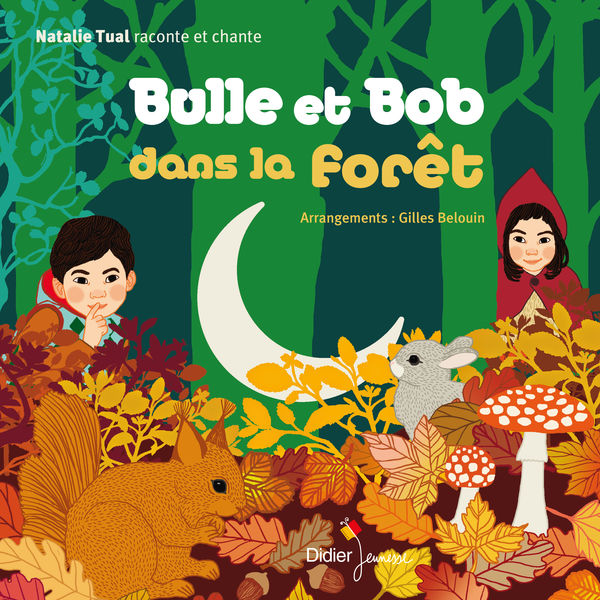 Bulle et bob dans la forêt  | Natalie Tual. Antécédent bibliographique. Narrateur. Interprète