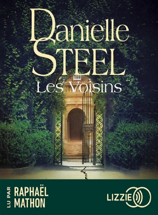 Les Voisins / Danielle Steel, aut. | Danielle Steel