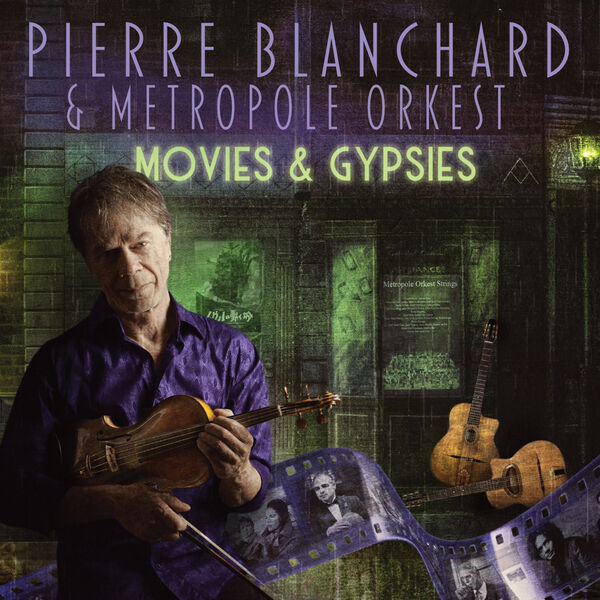 Movies & gypsies / Pierre Blanchard | Blanchard, Pierre. Violon. Arrangement. Chef d'orchestre. Composition