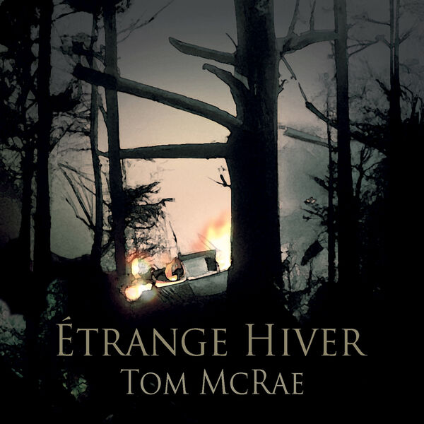 Étrange hiver / Tom McRae | McRae , Tom  (1970-.... )