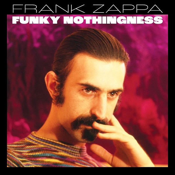 Funky nothingness | Frank Zappa (1940-1993). Interprète