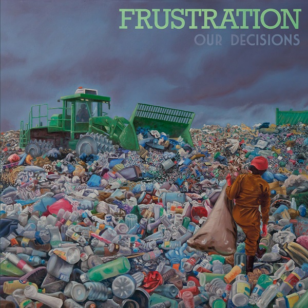 Our decisions / Frustration | Frustration. 943