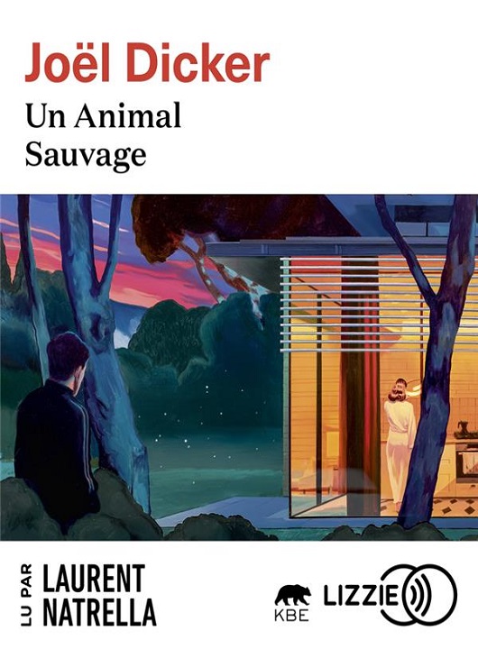 Un animal sauvage / Joël Dicker | Joël Dicker