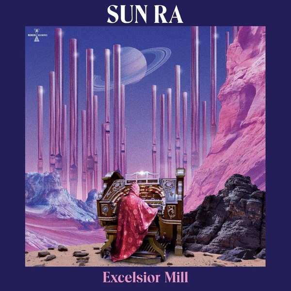 Excelsior mill |  Sun Ra. Interprète