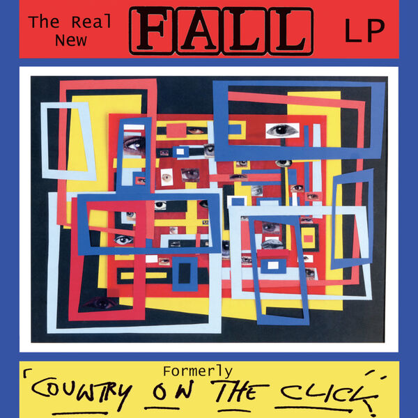 The real new fall LP : formerly country on the click | The Fall. Musicien