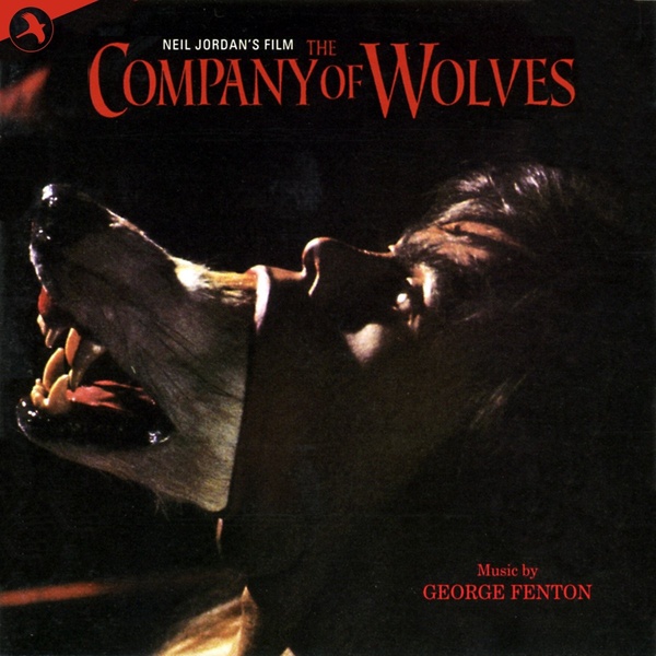 The company of wolves : Orginal soundtrack recording | Fenton, George (1950-....). Compositeur