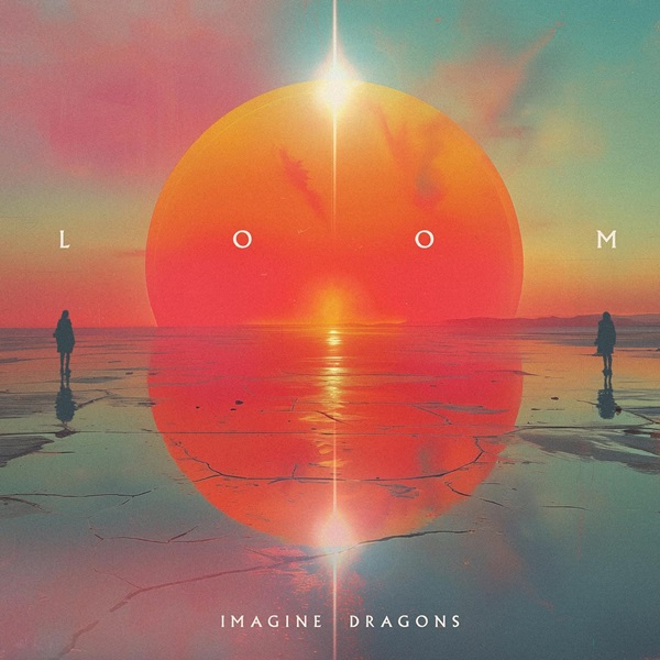 Loom / Imagine Dragons | Imagine dragons