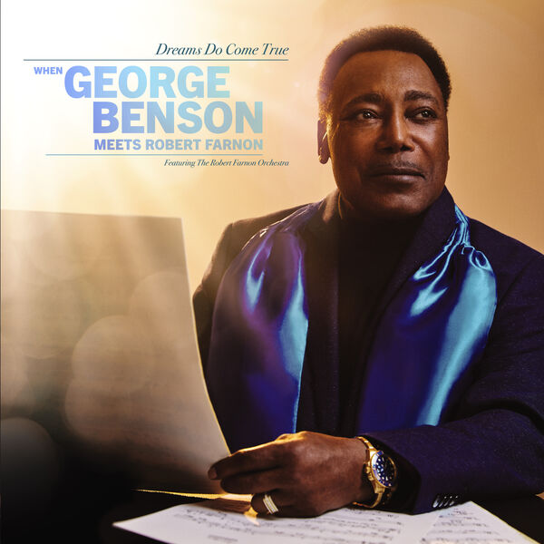 Dreams do come true : when George Benson meets Robert Farnon | George Benson (1943-....). Interprète