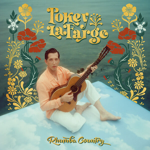 Rhumba country / Pokey Lafarge | LaFarge, Pokey. Paroles. Composition. Chant. Guitare. Guitare électrique. Mellotron