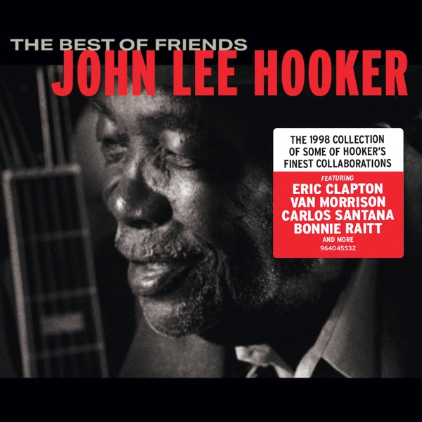 The best of friends / John Lee Hooker | Hooker, John Lee