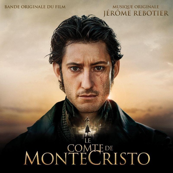 Le comte de Monte Cristo : Bande originale du film | Rebotier, Jérôme (1971-....). Compositeur