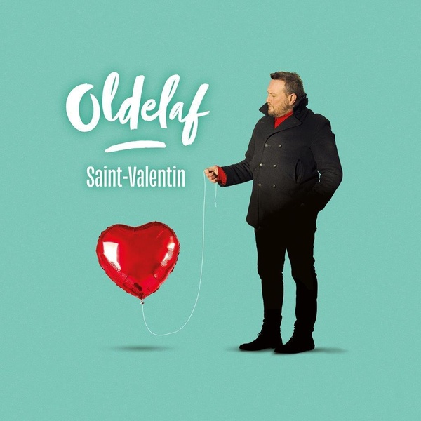 Saint-Valentin | Oldelaf (1975-....). Chanteur