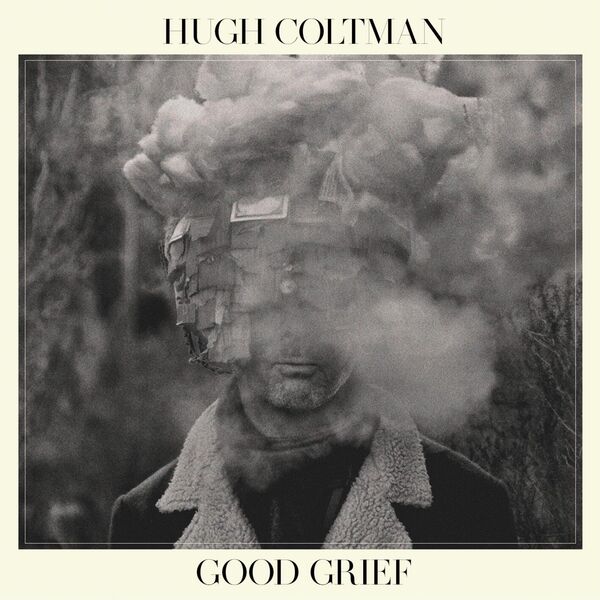 Good grief | Coltman, Hugh (1972-....). Chanteur