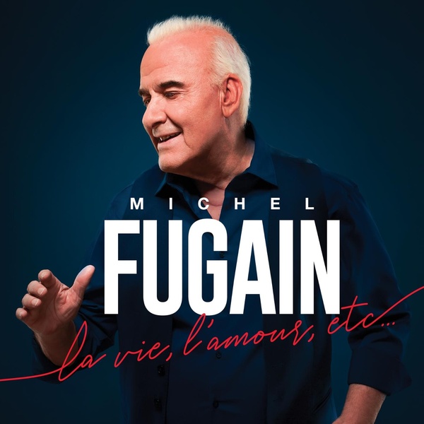 La vie l'amour, etc... / Michel Fugain, textes, composition, claviers, rhodes, choeurs, chant | Fugain, Michel (1942-....). Compositeur. Chanteur