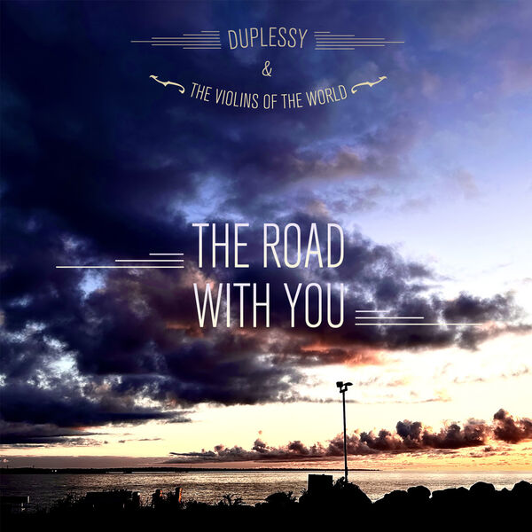 The road with you  | Duplessy . Interprète