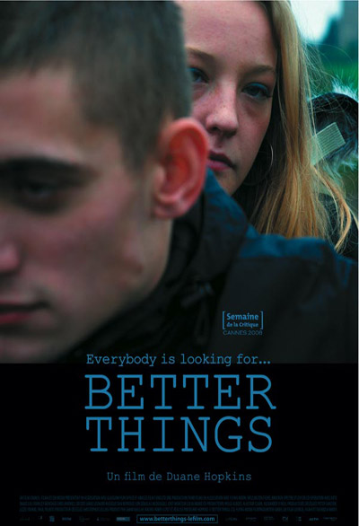 Better things / Film de Duane Hopkins | Hopkins , Duane . Metteur en scène ou réalisateur. Scénariste