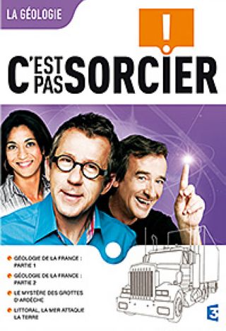 C'est pas sorcier - La Géologie