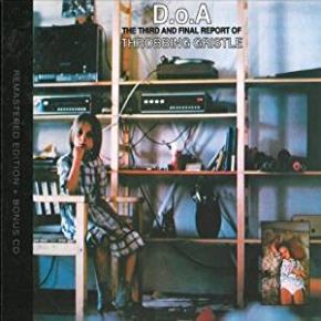 D.O.A.  : The third and final report | Throbbing Gristle. Musicien