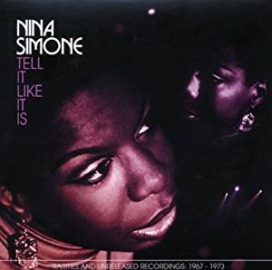 Tell it like it is : rarities and unreleased recordings 1967-1973 | Nina Simone (1933-2003). Chanteur