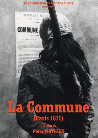 La Commune : Paris 1871 | Watkins, Peter (1935-....). Metteur en scène ou réalisateur