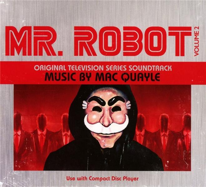 Mr. Robot. Volume 2 : original television series soundtrack / music composed, produced and mixed by Mac Quayle | Quayle, Mac. Compositeur