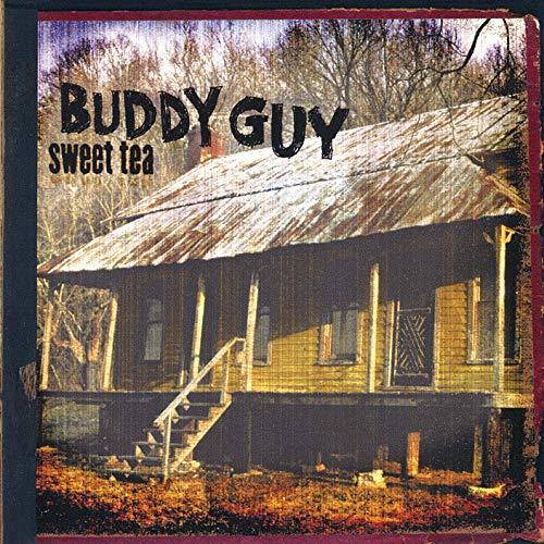 Sweet tea / Buddy Guy | Guy, Buddy