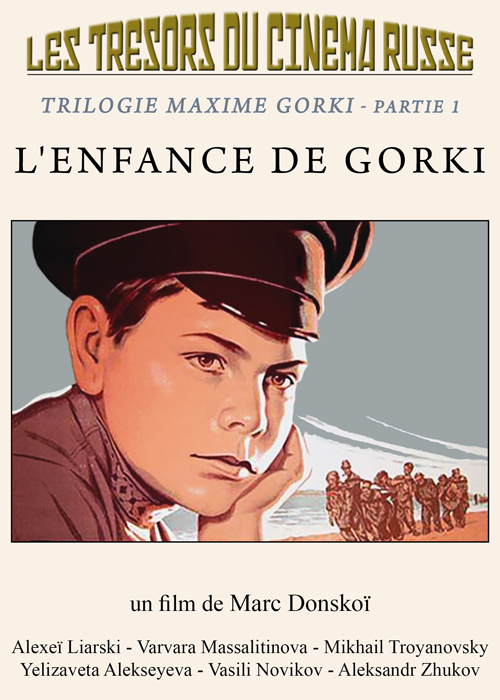 Trilogie Maxime Gorki. partie 1, L'Enfance de Gorki / Marc Donskoï, réal. | Donskoï, Marc. Réalisateur