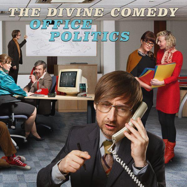 Office politics / The Divine Comedy | Hannon, Neil. Composition. Dispositif multimédia. Chant. Guitare électrique. Batterie. Synthétiseur. Mellotron. Mandoline. Glock