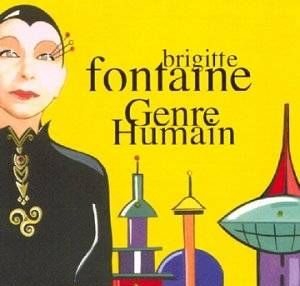 Genre humain | Brigitte Fontaine (1940-....)